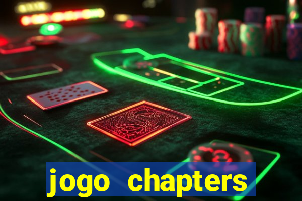 jogo chapters diamantes infinitos